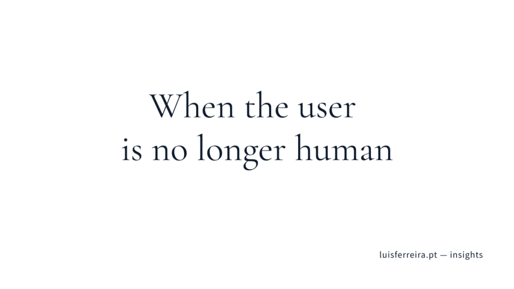 When the user is no longer human